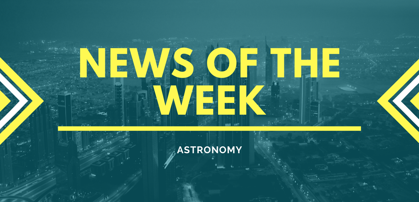 Astronomy News This Week Astrophilic